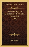 Ofversattning Och Kommentar Till Profeten Hoseas Bok (1896) 1168087155 Book Cover