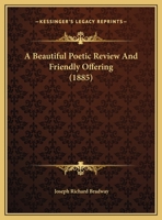 A Beautiful Poetic Review And Friendly Offering 1169609120 Book Cover