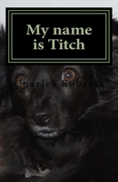 My name is Titch 1726284190 Book Cover