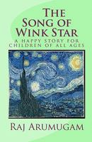 The Song of Wink Star: a happy story for children of all ages 1449953670 Book Cover