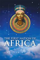 The First Nation of Africa 1524540706 Book Cover