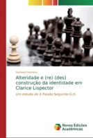 Alteridade e (re) (des) construção da identidade em Clarice Lispector 6139718775 Book Cover