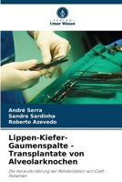 Lippen-Kiefer-Gaumenspalte - Transplantate von Alveolarknochen (German Edition) 6208020549 Book Cover