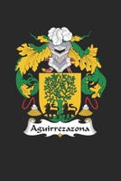 Aguirrezazona: Aguirrezazona Coat of Arms and Family Crest Notebook Journal (6 x 9 - 100 pages) 1692522728 Book Cover