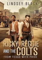 Ricky Reggie and the Colts: From Texas With Pride B0FLF5R7RM Book Cover