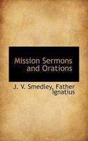 Mission Sermons And Orations 0548584966 Book Cover