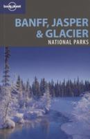 Banff, Jasper and Glacier National Parks 1741044847 Book Cover