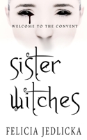 Sister Witches 1946092118 Book Cover