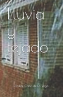 Lluvia y tejado B08NY15R4N Book Cover