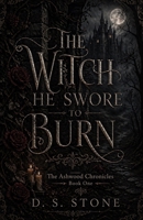 The Witch He Swore to Burn B0GYWW8VF8 Book Cover