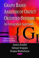 Graph Based Analysis of Object Oriented Systems: An Integrated Approach (Engineering Tools, Techniques and Tables) 161728615X Book Cover