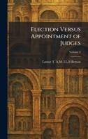 Election Versus Appointment of Judges 1025623096 Book Cover