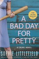 A Bad Day for Pretty 0312560478 Book Cover