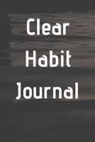 Clear Habit Journal: 6'x9' lined 120 pages notebook 1650152469 Book Cover