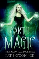 Earth Magic (Three Moon Falls) 1997548119 Book Cover