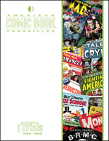 American Comic Book Chronicles: The 1950s 1605490547 Book Cover