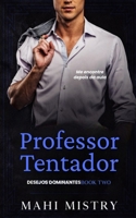 Professor Tentador: Romance de Idade entre Aluna e Professor/Melhor Amigo do Pai (Desejos Dominantes) (Portuguese Edition) 9334396970 Book Cover