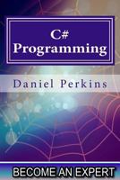 C# Programming: Updated for .Net Framework 4.5 1519291485 Book Cover