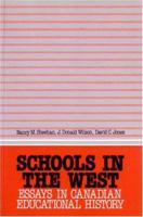Schools in the West: Essays in Canadian Educational History 0920490573 Book Cover