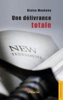 Une délivrance totale 2354853831 Book Cover