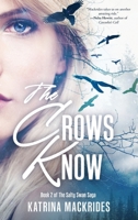 The Crows Know (The Salty Swan Saga) B0FMMH85FS Book Cover