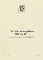 Die Welternährungskrisen 2008 Und 2011: Ursachen, Konsequenzen, Handlungsbedarf 3506777548 Book Cover
