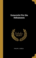 Unterricht Für Die Hebammen 1012185060 Book Cover