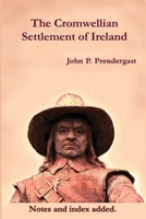 The Cromwellian Settlement of Ireland 1021170054 Book Cover