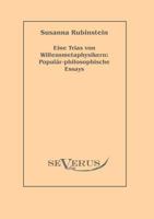 Eine Trias Von Willensmetaphysikern: Popul R-Philosophische Essays 3942382709 Book Cover