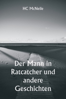 Der Mann in Ratcatcher und andere Geschichten (German Edition) 9359254762 Book Cover