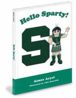 Hello Sparty! 1932888012 Book Cover