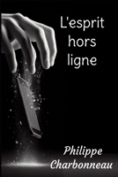 L'esprit hors ligne (French Edition) 2982282100 Book Cover