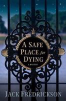 A Safe Place for Dying 0312351682 Book Cover