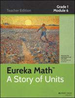 Eureka Math, a Story of Units: Grade 1, Module 6: Place Value, Comparison, Addition and Subtraction to 100 1118811321 Book Cover