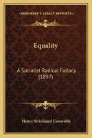 Equality a Socialist-Radical Fallacy 1166444694 Book Cover