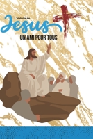 Jésus, un ami pour tous (French Edition) B0F148TVY9 Book Cover