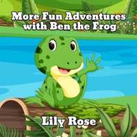 More Fun Adventures with Ben the Frog: BOOK 2 B0915MBPLG Book Cover