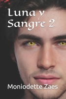 Luna y Sangre 2 B0B2NBXSXP Book Cover