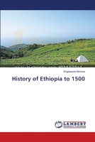 History of Ethiopia to 1500 3659374571 Book Cover