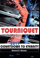 Tourniquet: Countdown to Eternity 1452080305 Book Cover
