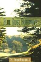 Blue Ridge Roadways: A Virginia Field Guide to Cultural Sites 089587332X Book Cover