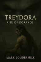 Treydora: Rise of Koraxos B0FC6FXSDJ Book Cover