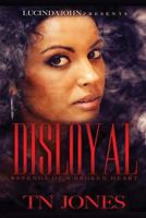 Disloyal: Revenge of a Broken Heart 1693051400 Book Cover