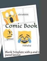 Comic Book: Blank Template with 5 and 7-panel layout 165664472X Book Cover