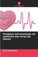 Terapias intravenosas no contexto dos lares de idosos (Portuguese Edition) 6202767200 Book Cover