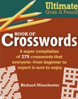 Ultimate Grab a Pencil Book of Crosswords 0884865096 Book Cover