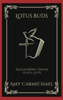 Lotus Buds: Blossoming Under God's Love (Grapevine Press) 9358377100 Book Cover