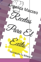 Recetas Para El Exito: Nutriendo Tu Billetera B0BSY63WCQ Book Cover