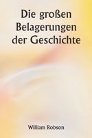 Die großen Belagerungen der Geschichte 9357336141 Book Cover