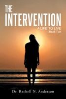 The Intervention: A Life to Live, Book Two 1648959571 Book Cover